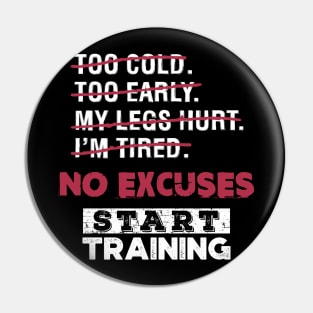 No excuses Pin