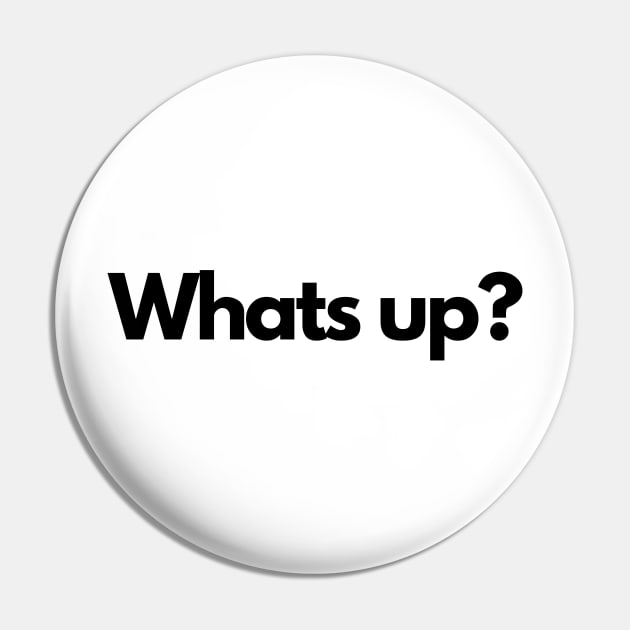 Whats Up? Pin by Ckrispy