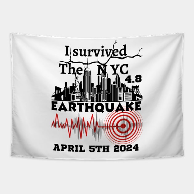 I Survived the NYC Earthquake April 5th 2024 Tapestry by ZarenBeck