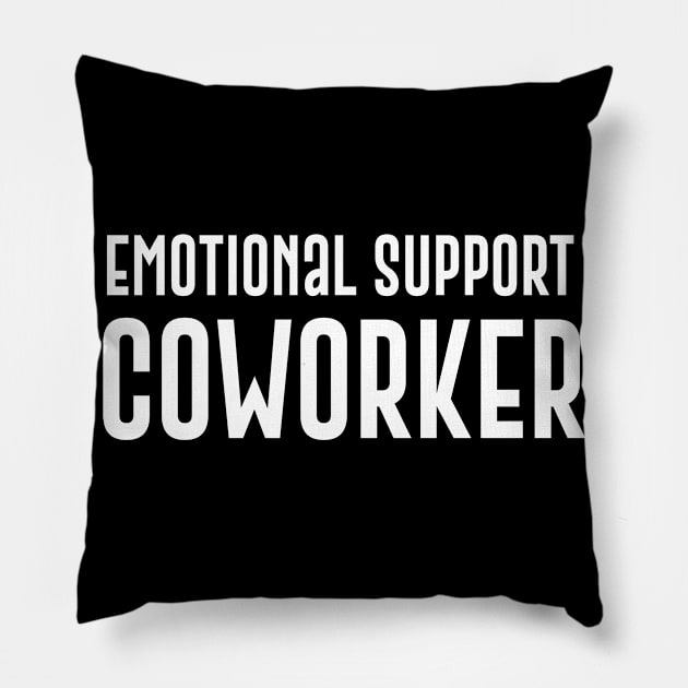 emotional support coworker cool office gift Pillow by NIKA13