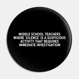 Middle School Teachers Where 'silence' is a suspicious activity Pin