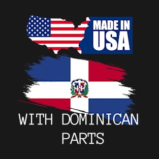 Dominican American Made in DR T-Shirt
