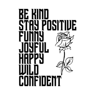 Bee Something , Be Kind, Stay Positive, Funny, Confident, Happy, Wild, Joyful T-Shirt