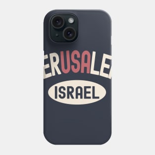 USA - Jerusalem Israel Phone Case