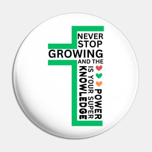 never stop growing, and the knowledge is your super power, hiking , fitness lovers, gift for nature lover, inspirational Pin