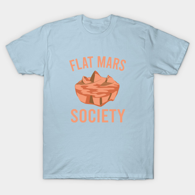 Disover Flat Mars Society - Flat Mars - T-Shirt