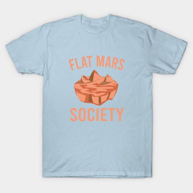 Discover Flat Mars Society - Flat Mars - T-Shirt