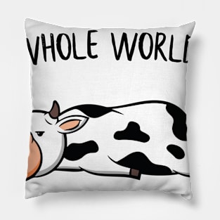 I´ll conquer the whole world tomorrow Cow Gift Pillow
