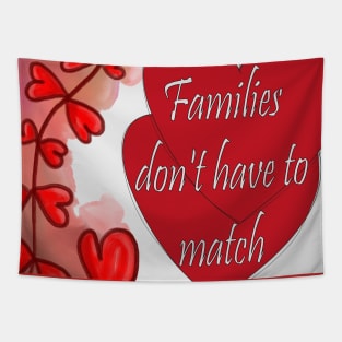 Families don't have to match, happy mothers day Tapestry