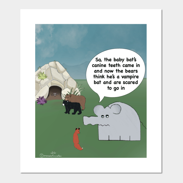 Enormously Funny Cartoons Bat Crazy - Elephant Comic Vampire Bat - Posters and Art Prints | TeePublic Enormously Funny Cartoons Bat Crazy - Elephant Comic Vampire Bat - Posters and Art Prints | TeePublic