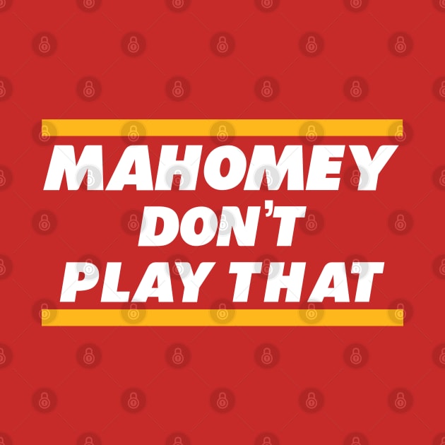 Mahomey Don’t Play That by BodinStreet