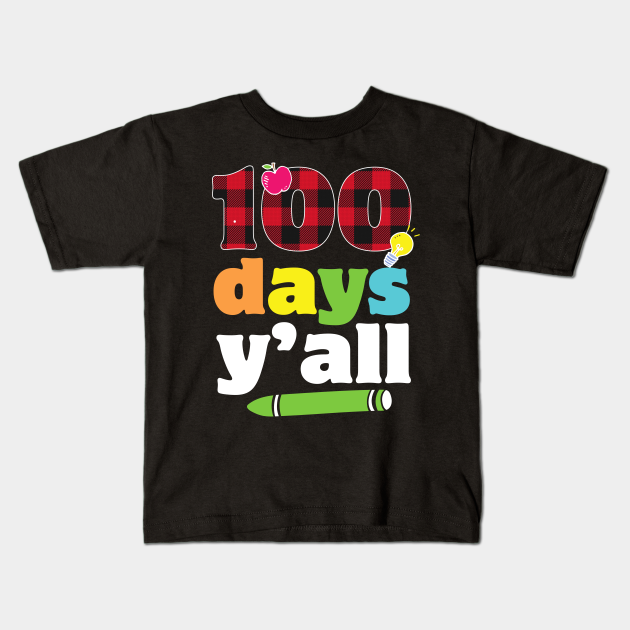 100 Days Yall Teacher or Student 100th Day of school gift T-Shirt