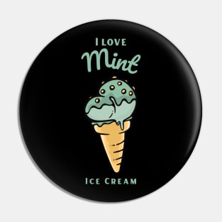 I Love Mint Ice Cream Pin