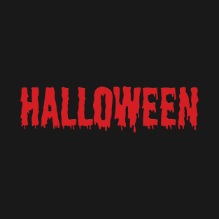 Halloween written in blood T-Shirt