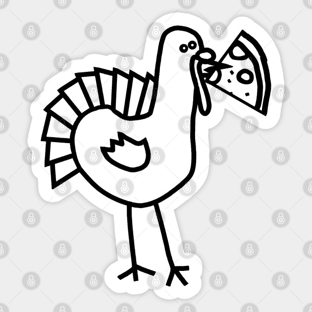 Thanksgiving Turkey With Pizza Slice Outline Turkey Sticker Teepublic Uk