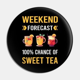 Weekend Forecast Sweet Tea Pin