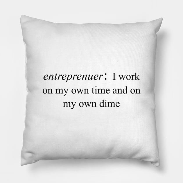 Entreprenuer Pillow by traditionation