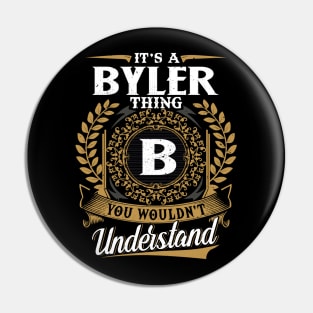 It Is A Byler Thing You Wouldn't Understand Pin