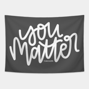 You Matter - White Tapestry