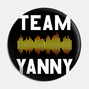 Team Yanny Pin