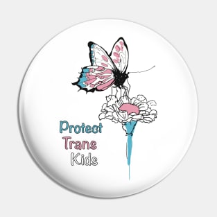 Protect Trans Kids Butterfly on Flower t-shirt Pin