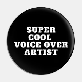 super cool voice over artist Pin