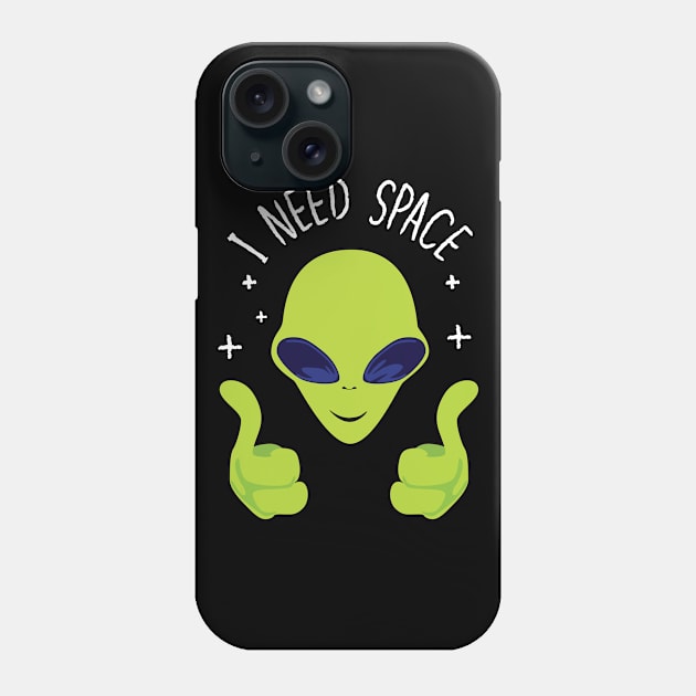 I Need Space Alien Phone Case by ThyShirtProject - Affiliate