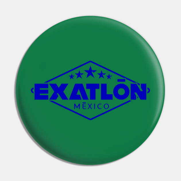 Exatlon Mexico Logo - Exatlon Mexico Logo - Pin | TeePublic