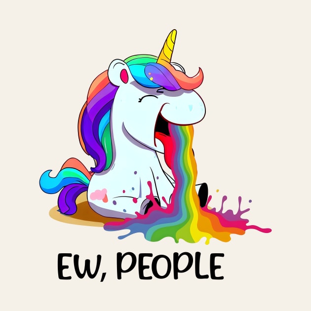 Ew, People... Funny Unicorn Rainbow by Nessanya