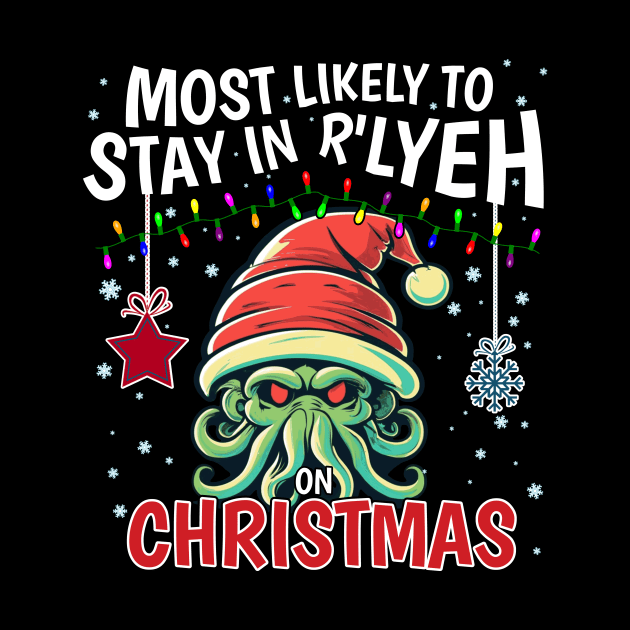 Most Likely to stay in R'lyeh on Christmas! #3 by InfinityTone