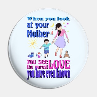 Looking your mother Pin