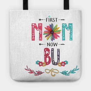 First Mom Now Bu Wildflowers Happy Mothers Day Tote