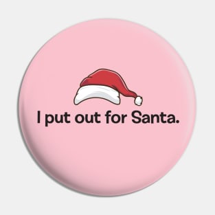 I PUT OUT FOR SANTA Pin