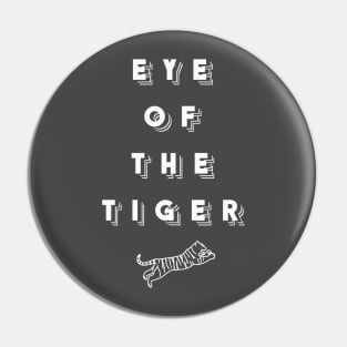 Eye Of The Tiger Pin