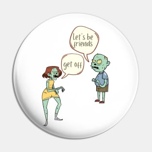 Get Off, Let's Be Friend, Zombie Couple Design Pin