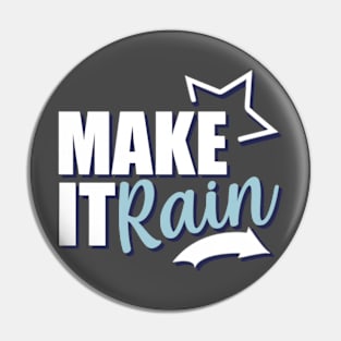 Motivational Quotes | Make it Rain Pin