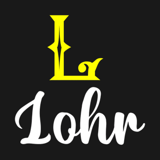 I'm A Lohr ,Lohr Surname, Lohr Second Name T-Shirt