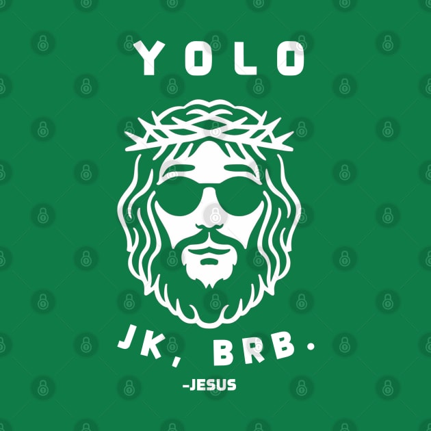 Yolo JK BRB Jesus Funny Easter Christian Humor by Aldrvnd