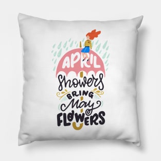 April Showers Bring May Flowers Pillow