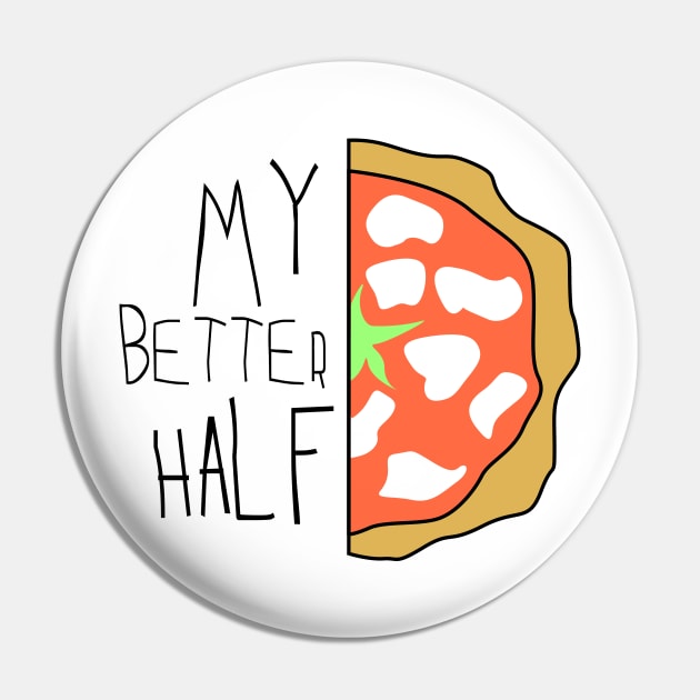 My better half - pizza slice Pin by Johnny_Sk3tch