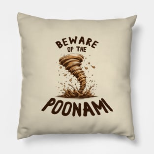 Beware of the Poonami - Smelly Poo Design Pillow