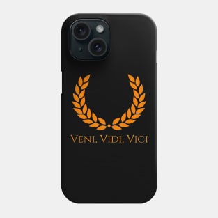 Veni Vidi Vici Phone Case