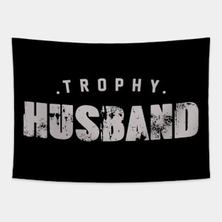 Cute & Funny Trophy Husband Proud Husband Tapestry