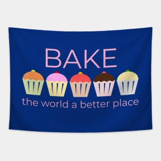 Bake The World A Better Place Tapestry