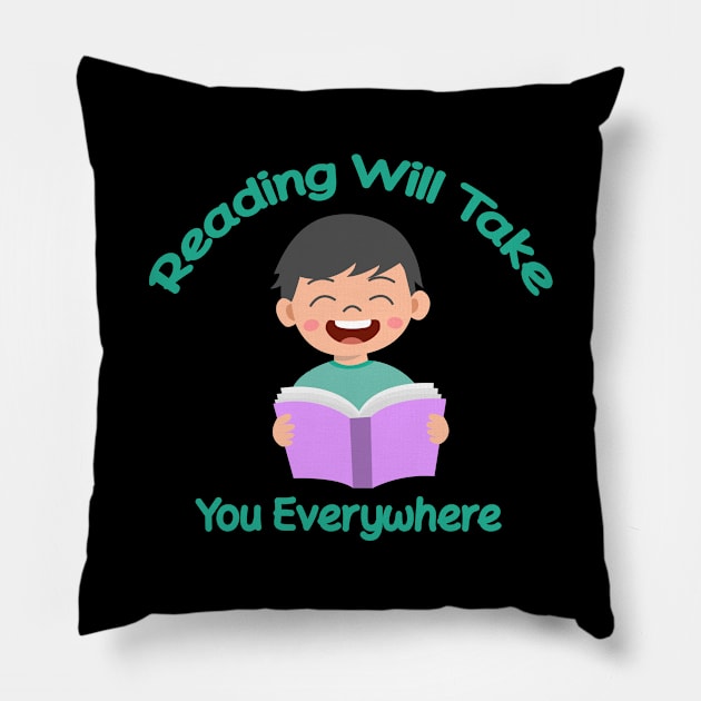 Reading Will Take You Everywhere - Reading Lover Gift Pillow by Ebhar