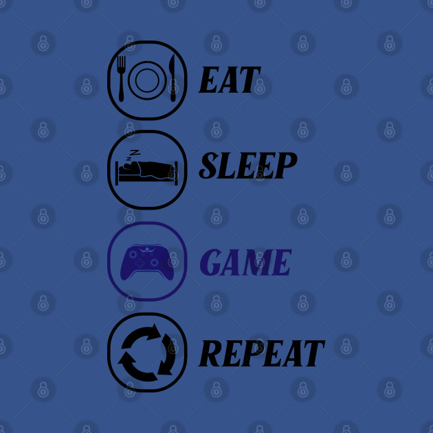 Disover eat sleep game repeat - Game - T-Shirt