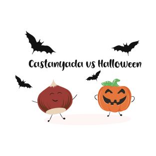 Bona Castanyada Catalán Halloween vs castañada T-Shirt