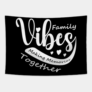 Family reunion  Family Vibes Making Memories Matching Tapestry