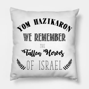 We remember the Fallen Heroes of Israel - Yom HaZikaron Pillow