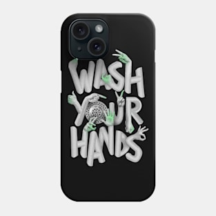 wash your hands Phone Case